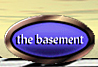 The Basement